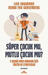 Süper Çocuk mu, Mutlu Çocuk mu? - Kronik Kitap