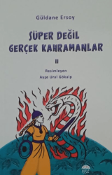 Süper Değil Gerçek Kahramanlar-2 - Şule Yayınları