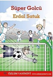 Süper Golcü - Özlem Yayınevi