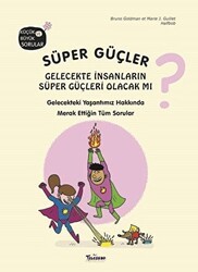 Süper Güçler - Gelecekte İnsanların Süper Güçleri Olacak mı? - Teleskop Popüler Bilim