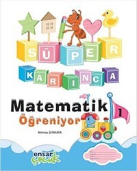 Süper Karınca Matematik Öğreniyor - 1 - Ensar Neşriyat