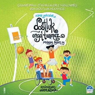 Süper Sekizler Dostluk Engel Tanımaz - 1