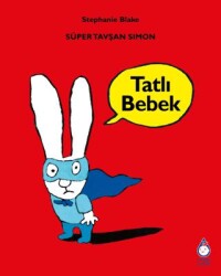 Süper Tavşan Simon Tatlı Bebek - Maxi Yayıncılık