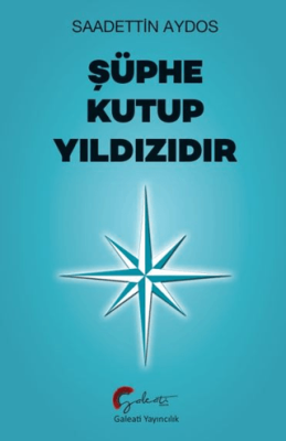 Şüphe Kutup Yıldızıdır - 1
