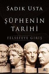 Şüphenin Tarihi - Felsefeye Giriş - Kafka Kitap