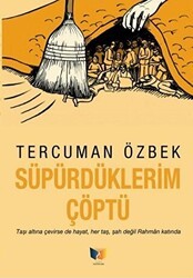 Süpürdüklerim Çöptü - Ateş Yayınları