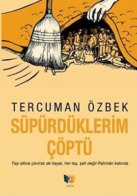 Süpürdüklerim Çöptü - 1