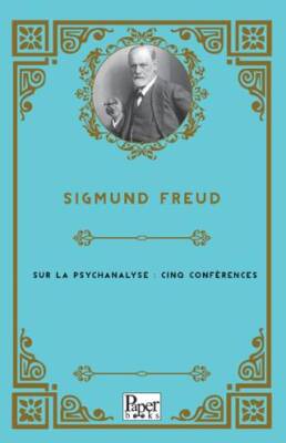 Sur La Psychanalyse : Cinq Conférences - 1