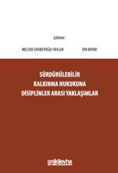 Sürdürülebilir Kalkınma Hukukuna Disiplinler Arası Yaklaşımlar - On İki Levha Yayınları