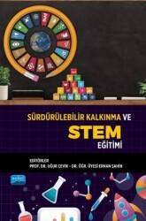 Sürdürülebilir Kalkınma ve STEM Eğitimi - Nobel Akademik Yayıncılık