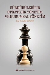 Sürdürülebilir Stratejik Yönetim ve Kurumsal Yönetim - Maltepe Üniversitesi Yayınları