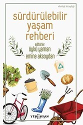 Sürdürülebilir Yaşam Rehberi - Yeni İnsan Yayınevi