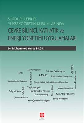 Sürdürülebilir Yükseköğretim Kurumlarında Çevre Bilinci, Katı Atık ve Enerji Yönetimi Uygulamaları - 1