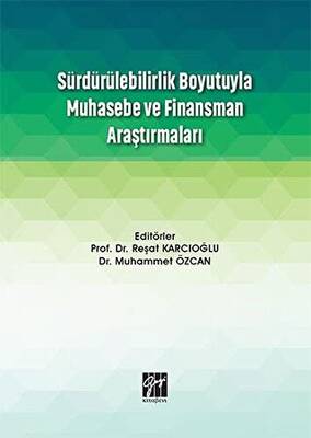 Sürdürülebilirlik Boyutuyla Muhasebe ve Finansman Araştırmaları - 1