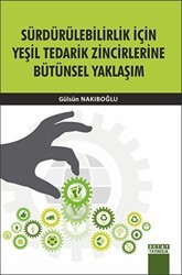 Sürdürülebilirlik İçin Yeşil Tedarik Zincirlerine Bütünsel Yaklaşım - Detay Yayıncılık