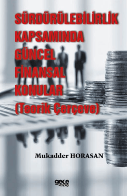 Sürdürülebilirlik Kapsamında Güncel Finansal Konular Teorik Çerçeve - 1