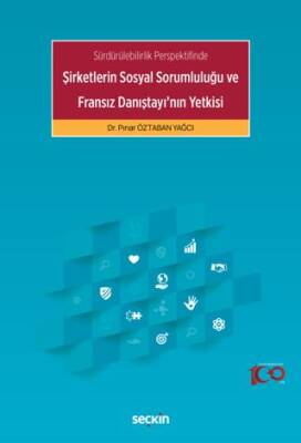Sürdürülebilirlik Perspektifinde - Şirketlerin Sosyal Sorumluluğu ve Fransız Danıştayı`nın Yetkisi - 1