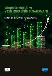 Sürdürülebilirlik ve Yeşil Enerjinin Finansmanı - Nobel Akademik Yayıncılık