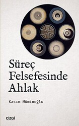 Süreç Felsefesinde Ahlak - Çizgi Kitabevi Yayınları