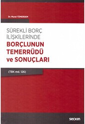 Sürekli Borç İlişkilerinde Borçlunun Temerrüdü ve Sonuçları - Seçkin Yayıncılık