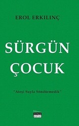 Sürgün Çocuk - Siyah Beyaz Yayınları