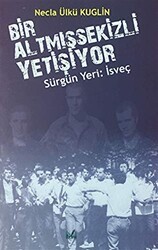 Sürgün Yeri: İsveç - Bir Altmışsekizli Yetişiyor - İzan Yayıncılık