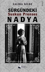 Sürgündeki Suskun Prenses Nadya - Karina Yayınevi