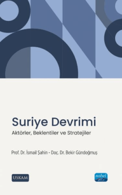 Suriye Devrimi - Aktörler, Beklentiler ve Stratejiler - 1