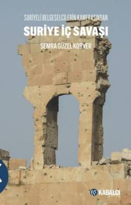 Suri̇ye İç Savaşı Suriyeli Belgeselcilerin Kamerasından - 1