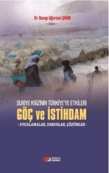 Suriye Krizinin Türkiye`ye Etkileri Göç ve İstihdam - Berikan Yayınevi