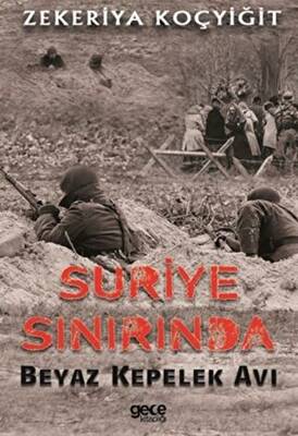 Suriye Sınırında Beyaz Kepelek Avı - 1