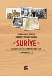 Suriye: Uygarlığın Beşiğinden Modern Dünyanın Krizine - Pales Yayıncılık