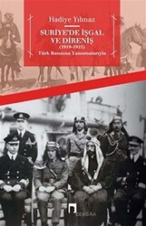Suriye’de İşgal ve Direniş 1919 - 1922 - Dergah Yayınları