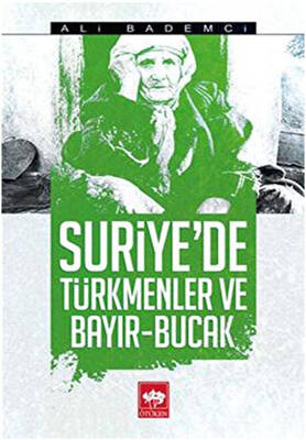 Suriye`de Türkmenler ve Bayır - Bucak - 1