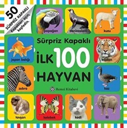 Sürpriz Kapaklı İlk 100 Hayvan - Remzi Kitabevi