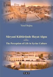 Süryani Kültüründe Hayat Algısı - YAY - Yeni Anadolu Yayınları