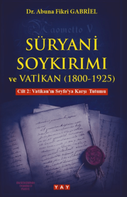 Süryani Soykırımı ve Vatikan 1800-1925 Cilt 2 - 1