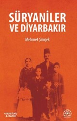 Süryaniler ve Diyarbakır - Kent Işıkları Yayınları