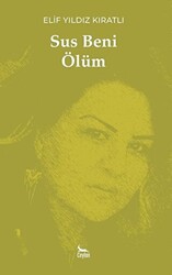 Sus Beni Ölüm - Ceylan Yayınları