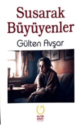 Susarak Büyüyenler - Altın Divit Yayınevi