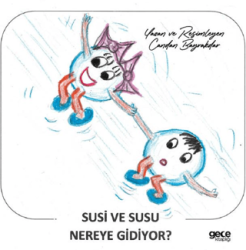 Susi ve Susu Nereye Gidiyor? - Gece Kitaplığı