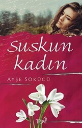 Suskun Kadın - Truva Yayınları