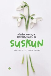 Suskun - Yüreğiyle Konuşan Cerebral Palsyli Kız - Türkiye Diyanet Vakfı Yayınları