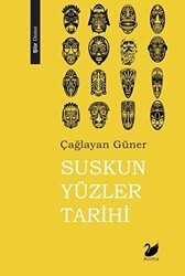 Suskun Yüzler Tarihi - Anima Yayınları