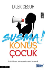 Susma Konuş Çocuk - Enda Yayıncılık