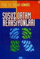 Susuz Ortam Reaksiyonları - Gazi Kitabevi