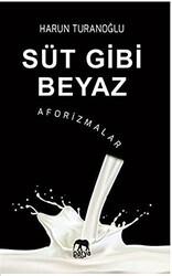 Süt Gibi Beyaz - Aforizmalar - Parya Kitap