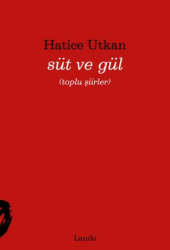Süt ve Gül - Lando Yayınları