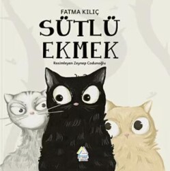 Sütlü Ekmek - Mahlas Çocuk Yayınları