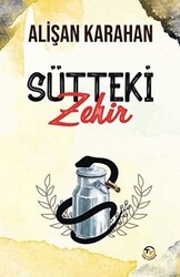 Sütteki Zehir - Tunç Yayıncılık